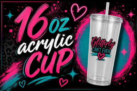 CUSTOM 16OZ ACRYLIC CUP