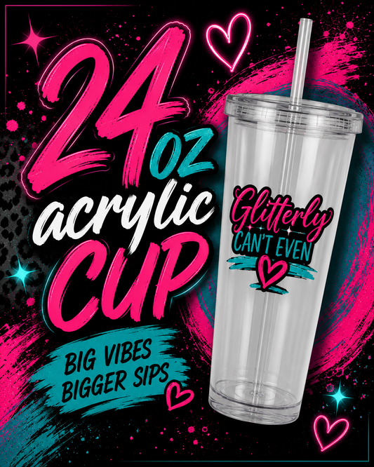 CUSTOM 24OZ ACRYLIC TUMBLER