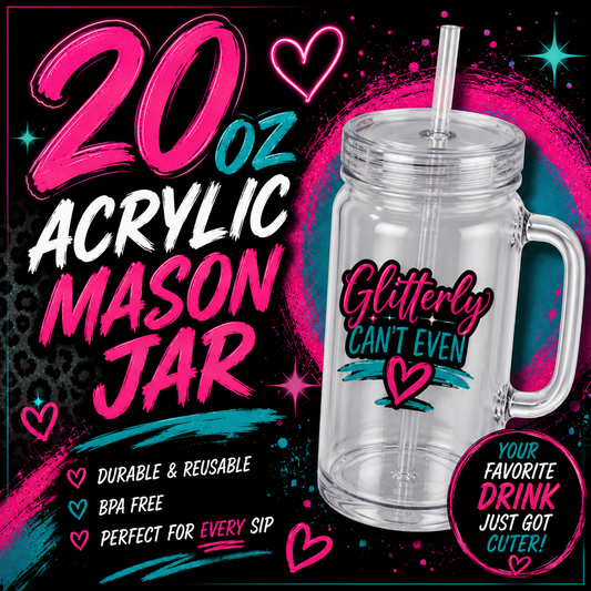 20oz ACRYLIC MASON JAR