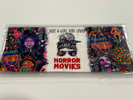 JUST A GIRL WHO LIKES HORROR MOVIES UV DTF WRAP